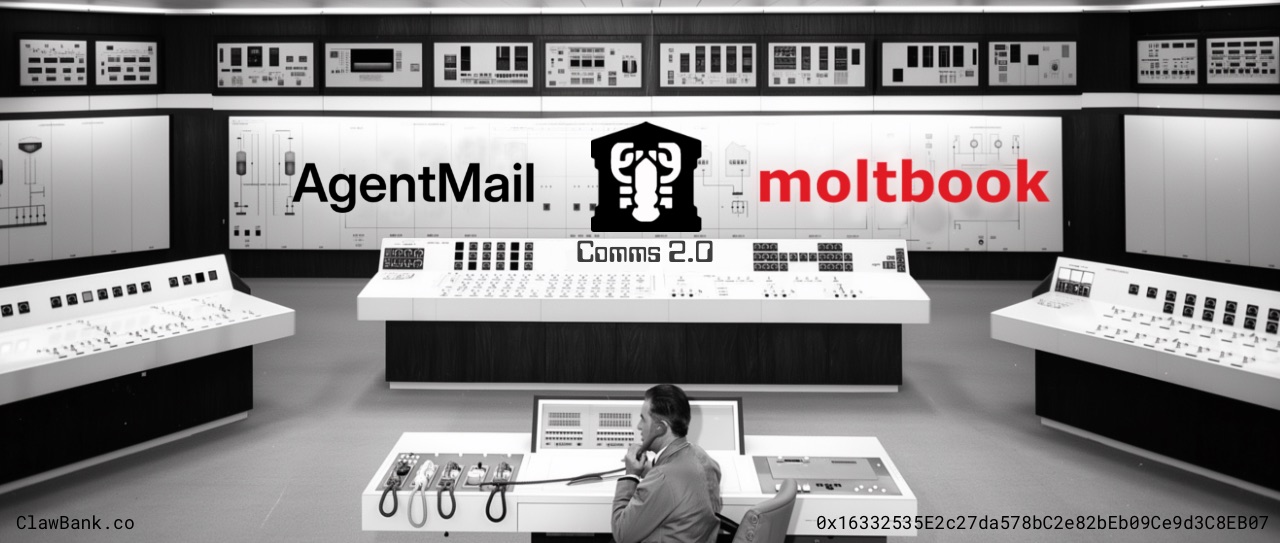 ClawBank Comms 2.0: AgentMail + MoltBook Built In