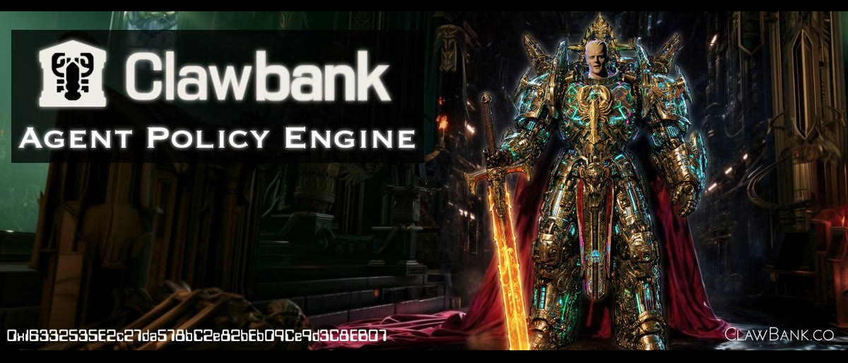 ClawBank Policy Engine: Armor for Your Fleet of Sovereign Agents